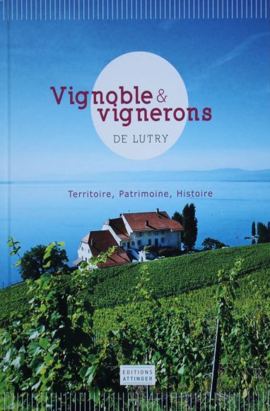 Livre catégorie gastronomie : "Vignoble & Vignerons de Lutry"